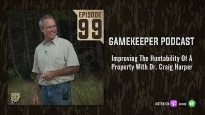 EP:99 | Improving the Huntability of a Property with Dr. Craig Harper