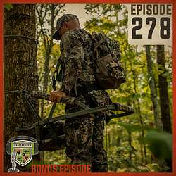 EP:278 | Bonus: Tree Stand Safety – Stories of Survival and the Importance of Staying Safe