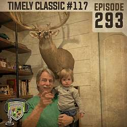 EP:293 | (Timely Classic EP:117) Our Favorite Deer Stories