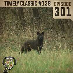 EP:301 | (Timely Classic EP:138) So You Think You Know Coyotes?