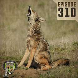 EP:310 | Hunting Predators: Calls, Setups & Strategy